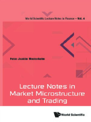 cover image of Lecture Notes In Market Microstructure and Trading